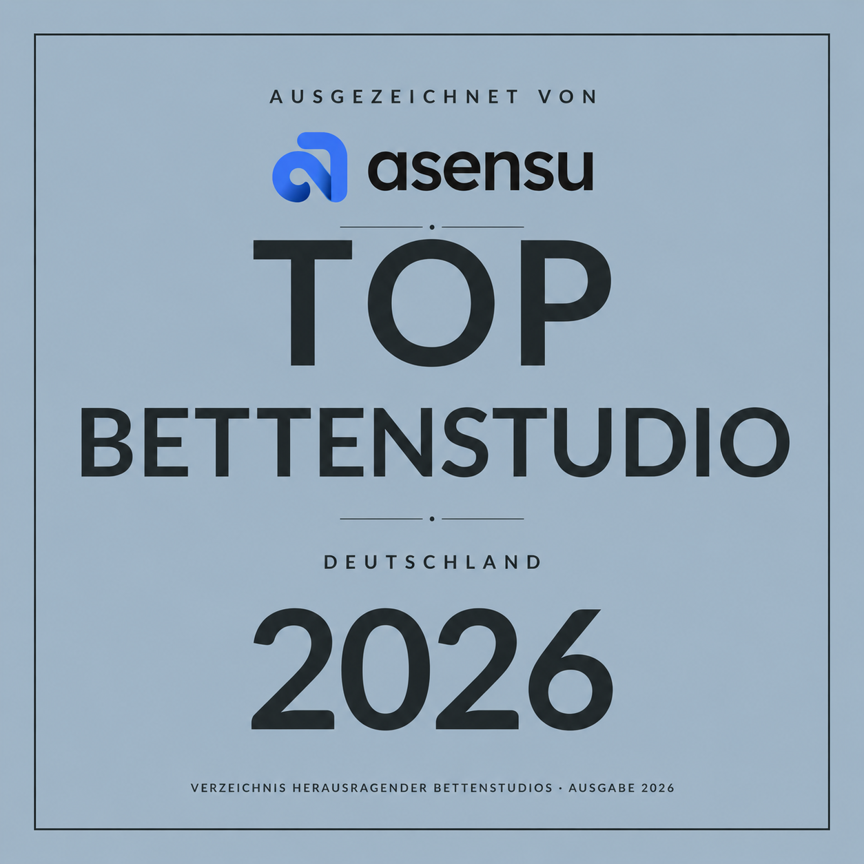 Ausgezeichnet von asensu als TOP Bettenstudio Deutschland 2026